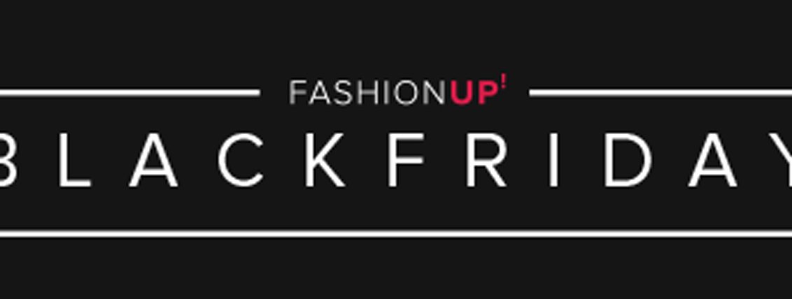 Black Friday във FashionUp! 18-27 ноември 2016!